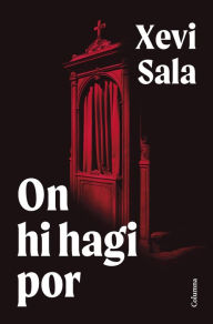 Title: On hi hagi por, Author: Xevi Sala Puig