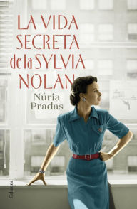 Title: La vida secreta de la Sylvia Nolan, Author: Núria Pradas Andreu