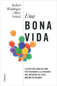 Title: Una bona vida, Author: Robert Waldinger