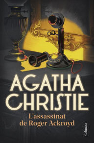 Title: L'assassinat de Roger Ackroyd, Author: Agatha Christie