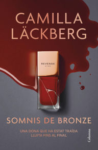 Title: Somnis de bronze, Author: Camilla Läckberg