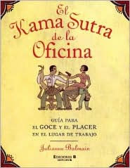 El Kama Sutra de la Oficina