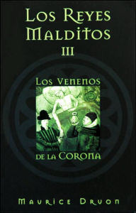 Los reyes malditos III: Los venenos de la corona