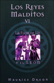Los Reyes Malditos VI: La Flor de Lis y El Leon