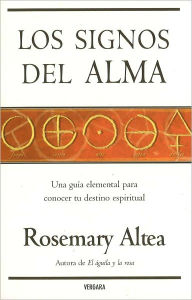 Los Signos del Alma: Una Guia Elemental para Conocer Tu Destino Espiritual