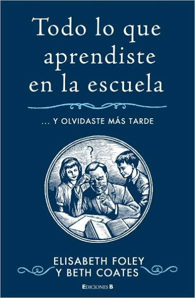 Todo lo que aprendiste en la escuela