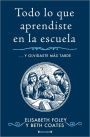 Todo lo que aprendiste en la escuela