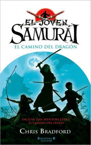 El camino del dragon (The Way of the Dragon: Young Samurai Series #3)