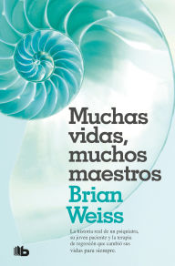 Title: Muchas vidas, muchos maestros, Author: Brian Weiss
