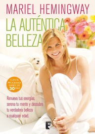 Title: La auténtica belleza, Author: Mariel Hemingway