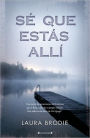 Se que estas alli