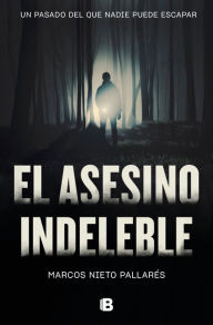 Title: El asesino indeleble, Author: Marcos Nieto Pallarés