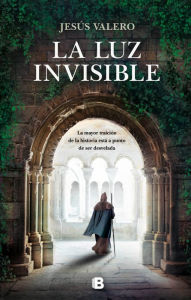 Title: La luz invisible / The Invisible Light, Author: Jesus Valero