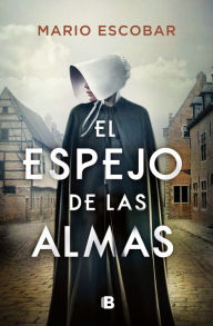 Title: El espejo de las almas, Author: Mario Escobar