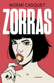 Title: Zorras (Zorras 1), Author: Noemí Casquet