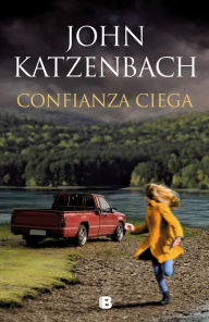 Title: Confianza ciega, Author: John Katzenbach