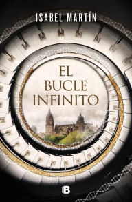 Title: El bucle infinito / The Infinite Loop, Author: Isabel Martin