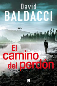 Title: El camino del perdón / Long Road to Mercy, Author: David Baldacci