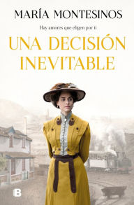 Title: Una decisión inevitable / An Unavoidable Decision, Author: María Montesinos