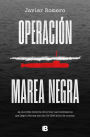 Operación Marea Negra / Operation Black Tide