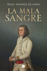 Title: La mala sangre, Author: Iñigo Ramírez de Haro