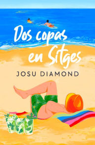 Title: Dos copas en Sitges / Two Drinks in Sitges, Author: Josu Diamond