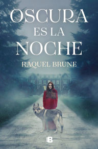 Title: Oscura es la noche / Dark is the Night, Author: Raquel Brune