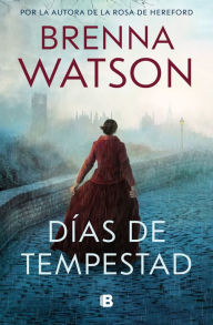 Title: Días de tempestad / Days of Tempest, Author: Brenna Watson