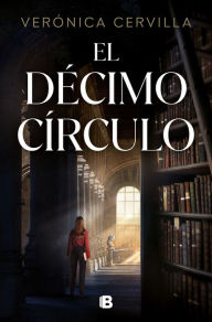 Title: El décimo círculo / The Tenth Circle, Author: VERÓNICA CERVILLA