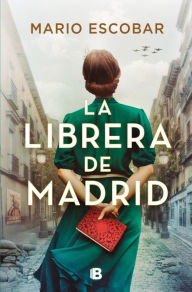 Title: La librera de Madrid, Author: Mario Escobar