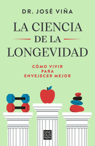 Title: La ciencia de la longevidad / The Science of Longevity, Author: José Viña