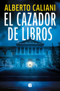 Title: El cazador de libros / The Book Hunter, Author: Alberto Caliani