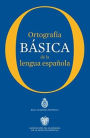 Ortografia Basica De La Lengua Espanola
