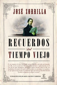 Title: Recuerdos del tiempo viejo, Author: José Zorrilla