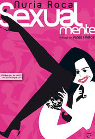 Title: Sexualmente, Author: Nuria Roca