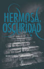 Hermosa oscuridad / Beautiful Darkness