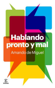 Title: Hablando pronto y mal, Author: Amando de Miguel