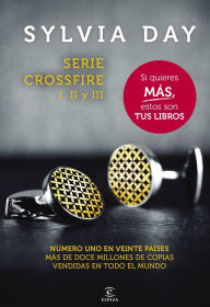 Title: Serie Crossfire I, II y III (Pack), Author: Sylvia Day
