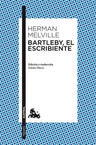 Title: Bartleby, el escribiente, Author: Herman Melville