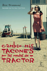 Cambio Mis Tacones Por Las Ruedas De Un Tractor descarga pdf epub mobi fb2