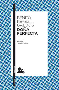 Doña Perfecta: Edición de Germán Gullón