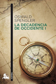 Title: La decadencia de Occidente I, Author: Oswald Spengler