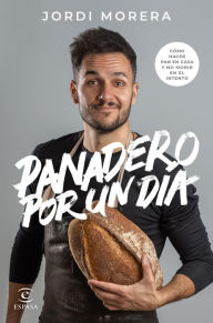 Title: Panadero por un día, Author: Jordi Morera