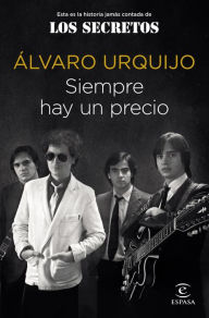 Title: Siempre hay un precio, Author: Álvaro Urquijo