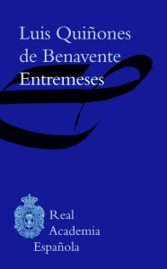 Title: Entremeses, Author: Luis Quiñones de Benavente