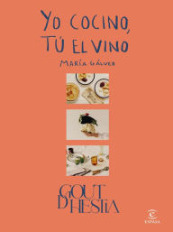 Title: Yo cocino, tú el vino, Author: Goutdhestia Gálvez
