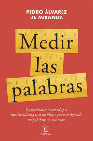 Title: Medir las palabras, Author: Pedro Álvarez de Miranda