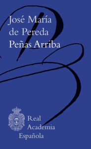 Title: Peñas arriba, Author: José María de Pereda