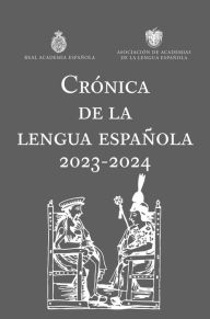 Title: Crónica de la lengua española 2023-2024, Author: Real Academia Española