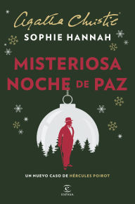 Title: Misteriosa noche de paz. Un nuevo caso de Hércules Poirot, Author: Sophie Hannah